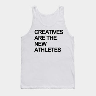 CREATIVES ARE THE NEW ATHLETES Tank Top